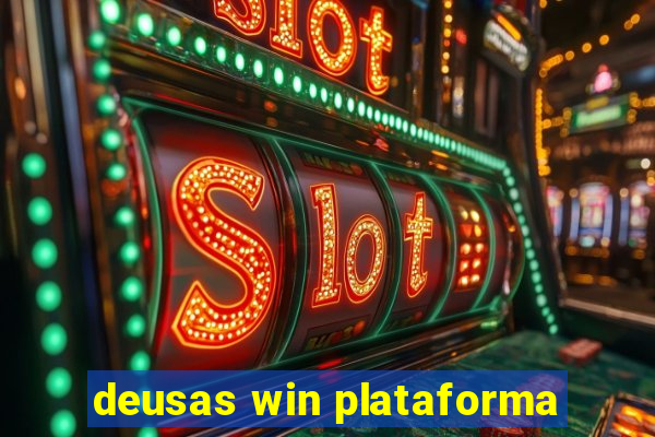 deusas win plataforma